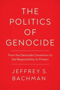 Enlarge image Cover: The Politics of Genocide - Rutgers University Press