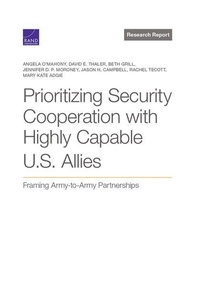 Enlarge image Cover: Prioritizing Security Cooperation with Highly Capable U.S. Allies - RAND