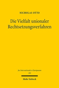 Abbildung von: Die Vielfalt unionaler Rechtsetzungsverfahren - Mohr Siebeck