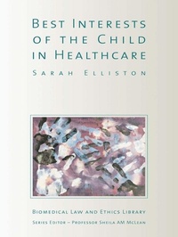 Abbildung von: The Best Interests of the Child in Healthcare - Routledge Cavendish