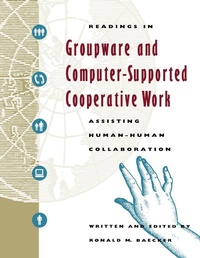 Enlarge image Cover: Readings in Groupware and Computer-Supported Cooperative Work - Morgan Kaufmann
