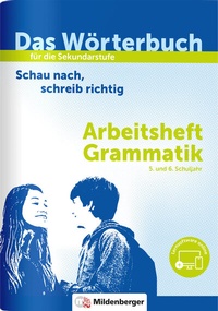Abbildung von: Das Wörterbuch für die Sekundarstufe - Arbeitsheft Grammatik - Mildenberger Verlag GmbH