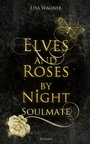 Cover: Elves and Roses by Night: Soulmate - BookRix