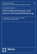 Cover: UN-Friedensmissionen und externe Demokratief&ouml;rderung - Nomos