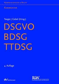 Abbildung von: DSGVO - BDSG - TTDSG - Fachmedien Recht und Wirtschaft