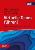 Cover: Virtuelle Teams f&uuml;hren? Frag doch einfach! - UTB