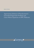 Cover: Approximate Solution of Non-Symmetric Generalized Eigenvalue Problems and Linear Matrix Equations on HPC Platforms - Logos Berlin