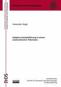 Cover: Adaptive Kontaktf&uuml;hrung in einem automatisierten Tribometer - Shaker