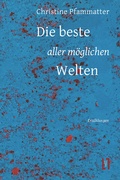 Cover: Die beste aller m&ouml;glichen Welten - sisifo // Leipziger Literaturverlag