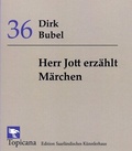Cover: Herr Jott erz&auml;hlt M&auml;rchen - Saarl&auml;ndisches K&uuml;nstlerhaus
