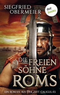 Enlarge image Cover: Die freien Söhne Roms - dotbooks
