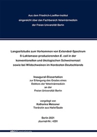Abbildung von: Langzeitstudie zum Vorkommen von Extended-Spectrum ß-Laktamase-produzierenden E. coli in der konventionellen und ökologischen Schweinemast sowie bei Wildschweinen im Nordosten Deutschlands - Mensch & Buch