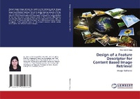 Enlarge image Cover: Design of a Feature Descriptor for Content Based Image Retrieval - LAP Lambert Academic Publishing