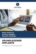 Cover: GRUNDLEGENDE IMPLANTE - Verlag Unser Wissen