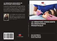 Enlarge image Cover: LA SÉDATION CONSCIENTE EN DENTISTERIE PÉDIATRIQUE - Editions Notre Savoir