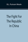 Cover: The Fight For The Republic In China - ALPHA EDITION