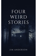 Cover: Four Weird Stories - McDougall Jim
