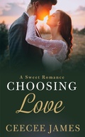 Cover: Choosing Love (Home is where the heart is sweet romance, #3) - Home is where the heart is sweet romance