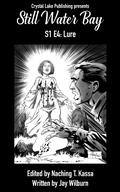 Cover: Still Water Bay S1 E4 (A Series of Small Town Horror, #4) - A Series of Small Town Horror