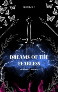 Enlarge image Cover: Dreams of the Fearless (The Visionary Chronicles, #2) - Lemons & Gold Publishing