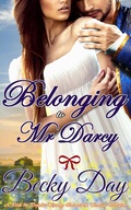 Cover: Belonging to Mr Darcy (A Pride and Prejudice Intimate Variation) - Becky Day