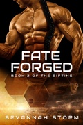 Cover: Fate Forged (The Gifting Series, #2) - Sevannah Storm