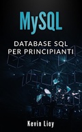Cover: MySQL: Database SQL per Principanti (Programmazione Web, #1) - Kevin Lioy