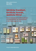 Cover: G&ouml;ttliche Krankheit, kirchliche Anstalt, weltliche Mittel - Aschendorff