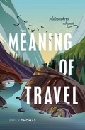 Cover: The Meaning of Travel - Oxford University Press