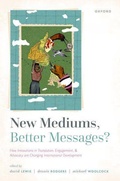 Cover: New Mediums, Better Messages? - Oxford University Press