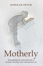 Cover: Motherly - SCM Press