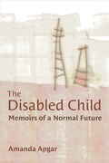 Cover: The Disabled Child - The University of Michigan Press