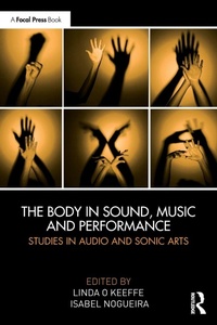 Enlarge image Cover: The Body in Sound, Music and Performance - CRC Press