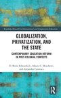 Cover: Globalization, Privatization, and the State - Routledge