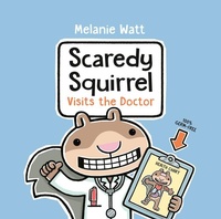 Enlarge image Cover: Scaredy Squirrel Visits the Doctor - Random House Books for Young Readers