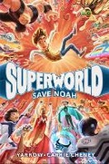 Cover: Superworld: Save Noah - Random House Books for Young Readers