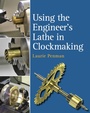 Cover: Using the Engineer's Lathe in Clockmaking - The Crowood Press Ltd