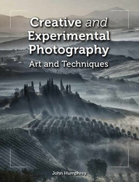 Abbildung von: Creative and Experimental Photography - The Crowood Press Ltd