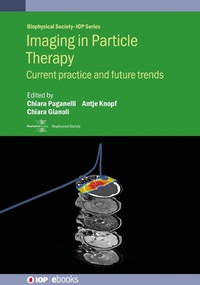 Abbildung von: Imaging in Particle Therapy - Institute of Physics Publishing