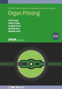 Abbildung von: Organ Printing (Second Edition) - Institute of Physics Publishing