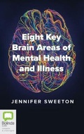 Cover: Eight Key Brain Areas of Mental Health and Illness - Bolinda Audio
