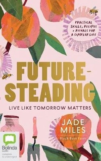 Enlarge image Cover: Futuresteading - Bolinda Audio