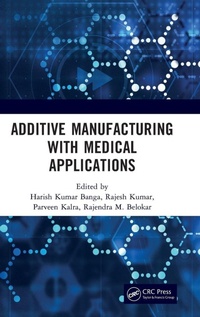 Enlarge image Cover: Additive Manufacturing with Medical Applications - CRC Press
