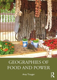 Abbildung von: Geographies of Food and Power - Routledge