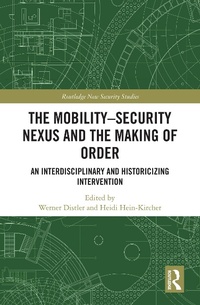 Enlarge image Cover: The Mobility-Security Nexus and the Making of Order - Routledge