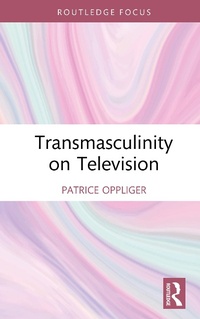 Abbildung von: Transmasculinity on Television - Routledge