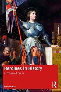 Abbildung von: Heroines in History - Routledge