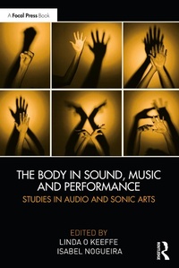 Enlarge image Cover: The Body in Sound, Music and Performance - Focal Press
