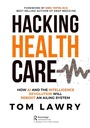 Cover: Hacking Healthcare - Productivity Press