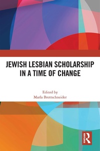 Abbildung von: Jewish Lesbian Scholarship in a Time of Change - Routledge